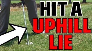 Golf Tip  How to Hit From an Uphill Lie [upl. by Adham881]