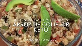 RECETA DE ARROZ DE COLIFLOR A LA MEXICANKETOVEGETARIANASALUDABLE [upl. by Peltier]