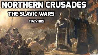 Northern Crusades The Slavic Wars 114785 [upl. by Patnode]