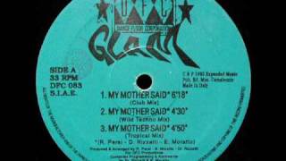 Glam  My Mother Said Wild Techno Mix [upl. by Trinity]