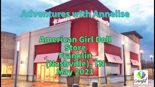 Annelises Adventure at the American Girl Doll Store in Franklin Nashville Tennessee [upl. by Alfonse128]