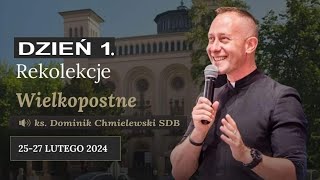 Dzień 1  Rekolekcje Wielkopostne ks Dominik Chmielewski SDB  Wrocław [upl. by Denney]