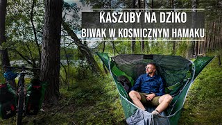 Kaszuby na dziko  noc w kosmicznym hamaku [upl. by Cosmo681]