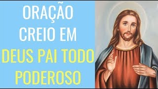 ORAÇÃO CREIO EM DEUS PAI TODO PODEROSO [upl. by Llenrap390]