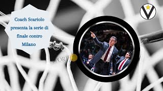 Coach Scariolo presenta la serie di finale contro Milano [upl. by Neros]