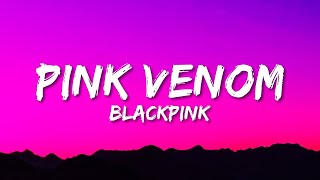 BLACKPINK  Pink Venom Lyrics  Alzate Letra  1 Hour [upl. by Cathee]