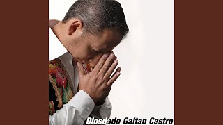 El Olvido  Diosdado Gaitán Castro [upl. by Revlis]