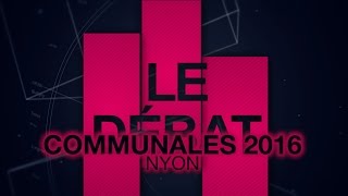 DEBAT  Elections Communales 2016 NYON [upl. by Nomor]