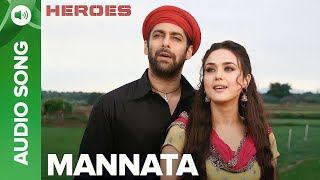 Mannata Ve  Full Video Song  Heroes  Salman Khan amp Preity Zinta [upl. by Woodhouse]