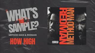 Redman amp Method Man  How High Remix Whats The Sample [upl. by Liakim]