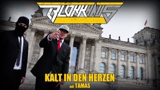 Blokkmonsta  Kalt in den Herzen mit Tamas HDVideo [upl. by Naeruat]