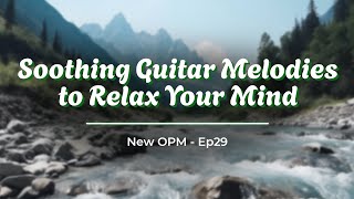 Allabout  Soothing Guitar Melodies to Relax Your Mind  Ep29 [upl. by Nylatsyrc]