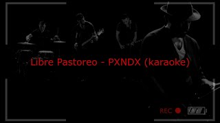 Libre Pastoreo  PXNDX karaoke [upl. by Sedgewinn]