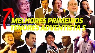 MELHORES 1ª TENORES ADVENTISTAS DO SÉTIMO DIA [upl. by Melessa147]