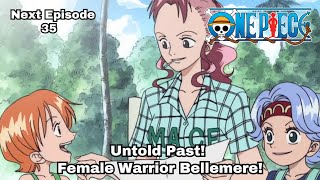 ONE PIECE  Ep 35 preview  quotUntold Past Female Warrior Bellemerequot [upl. by Enicul]