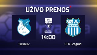 TEKSTILAC  OFK BEOGRAD Mozzart Bet Prva Liga Srbije 24Kolo [upl. by Gnav510]