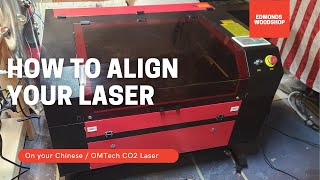 How to align your mirrors on your Chinese  OMTech CO2 laser [upl. by Mackay232]