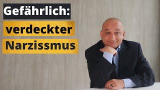 Verdeckter Narzissmus Erkennen und Durchschauen [upl. by Brennen360]