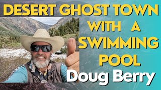 Desert Ghost Town with a Swimming Pool Doug Berry [upl. by Nerrad225]