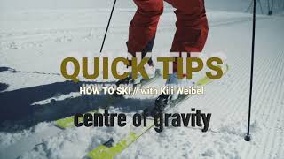 Q U I C K T I P S  how to ski  centre of gravity [upl. by Annoved930]