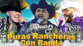 El Yaki Pancho Barraza El Mimoso  Puras Pa Pistear  Rancheras Con Banda [upl. by Heng]