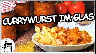 Currywurst im Glas den ImbissKlassiker einkochen  Die Frau am Grill [upl. by Gusta]