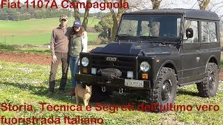 Fiat 1107A Campagnola Storia Tecnica e Segreti dellultimo vero fuoristrada Italiano [upl. by Syhr72]