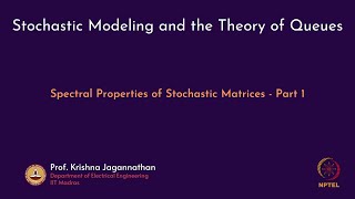 mod08lec51  Spectral Properties of Stochastic Matrices  Part 1 [upl. by Humberto328]