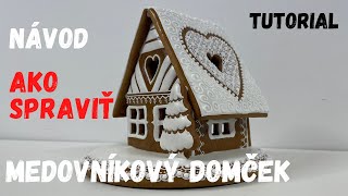 Ako spraviť a ozdobiť medovníkový DOMČEK  How to make and decorate DIY Gingerbread House [upl. by Ailuig]