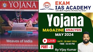 YOJANA MAGAZINE ANALYSIS PART2  MAY 2024 ekamiasacademyofficial [upl. by Hodgson]