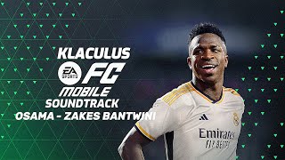 EA SPORTS FC SOUNDTRACK  ‘Osama’ by Zakes Bantwini [upl. by Egiarc]