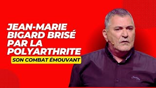 JeanMarie Bigard  La Lutte Courageuse contre la Polyarthrite Rhumatoïde [upl. by Yanat37]