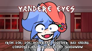 Friday Night Funkin Yandere Eyes  Doki Doki Bestfriend Together BAD ENDING OST [upl. by Einaoj]