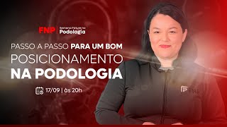 Passo a passo para um bom posicionamento na Podologia  Semana FNP  Taltia Santos [upl. by Juieta398]