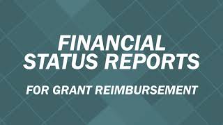 Completing the Financial Status Report for Grant Reimbursement [upl. by Rhetta]