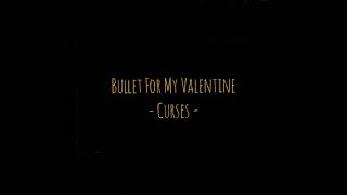 Bullet For My Valentine  Curses lyrics [upl. by Ayotac]