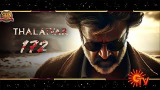 Thalaivar 172 🔥 வெறித்தனமான அப்டேட்  Rajinikanth  Anirudh  Sun Pictures [upl. by Eniluap979]