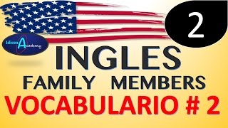 VOCABULARIO EN INGLES  2 La Familia parte 2  THE FAMILY PART 2 [upl. by Landon]