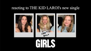 REACTING TO The Kid Larois NEW single quotGIRLSquot  MUSIC VIDEO [upl. by Dann]