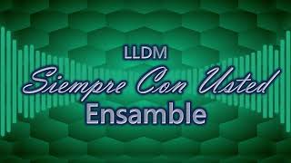 Siempre Con Usted  LLDM [upl. by Lang]