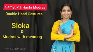 Samyukta Hasta MudrasDouble Hand GesturesIndian Classical Dance BharatanatyamSLOKA with meaning [upl. by Armanda]