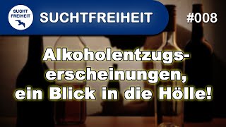 Alkoholentzugserscheinungen ein Blick in die Hölle [upl. by Naelopan]