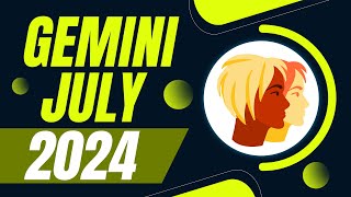 Gemini July 2024 Horoscope  Monthly Horoscope [upl. by Woodall]