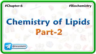 Chapter 6  Lipids  Chemistry Of Lipids Part 2  Hindi [upl. by Razec196]