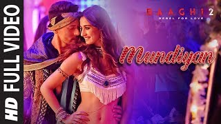 Full Video Mundiyan Song  Baaghi 2 Tiger Shroff  Disha Patani Ahmed K  Sajid N  Navraj Palak [upl. by Wilonah167]