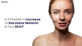 Is It Possible To Increase Or Decrease Melanin In Your Skin [upl. by Whitver]