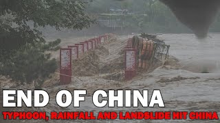 End Of China Immense Typhoon heavy rain and landslide Hit China Houses Collapsed [upl. by Laius]