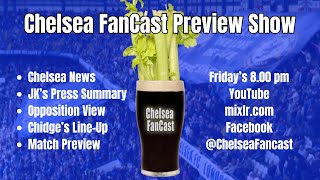 Chelsea FanCast Preview Show 1157 [upl. by Hux]