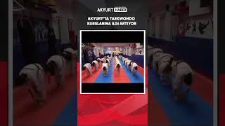 Akyurt’ta Taekwondo’ya ilgi artıyor [upl. by Hulburt]