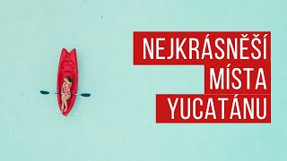 14 nejkrásnějších míst na Yucatánu Roadtrip Mexiko karibské pláže cenotes i mayské ruiny [upl. by Newmark]